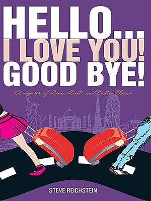 cover image of Hello... I Love You! Good Bye!